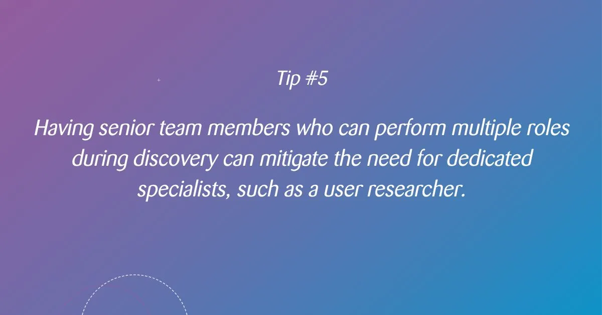 tip #5 having senior team members who can perform multiple roles